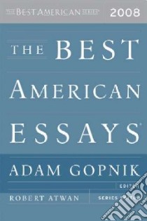 The Best American Essays 2008 libro in lingua di Gopnik Adam (EDT)