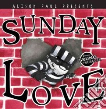 Sunday Love libro in lingua di Paul Alison