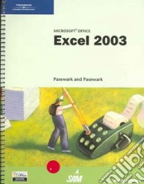 Microsoft Office Excel 2003 libro in lingua di Pasewark William R., Pasewark Scott G., Stogner Jan Pasewark, Wadsworth Beth Pasewark, Denny Carolyn Pasewark