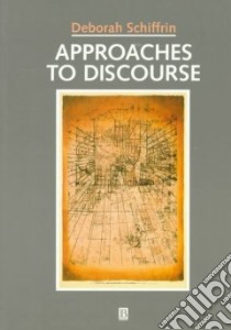 Approaches to Discourse libro in lingua di Deborah Schiffrin