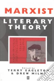 Marxist Literary Theory libro in lingua di Eagleton Terry (EDT), Milne Drew (EDT)