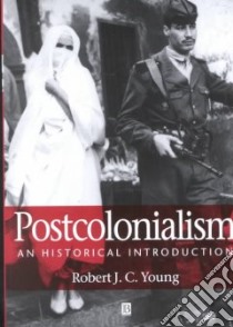 Postcolonialism libro in lingua di Young Robert J. C.