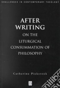 After Writing libro in lingua di Catherine Pickstock