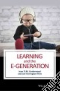 Learning and the E-generation libro in lingua di Underwood Jean D. M., Farrington-flint Lee