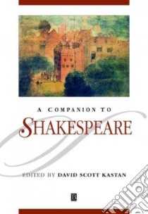 Companion to Shakespeare libro in lingua di David Scott Kastan