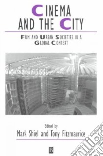 Cinema and the City libro in lingua di Shiel Mark (EDT), Fitzmaurice Tony (EDT)