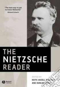 The Nietzsche Reader libro in lingua di Ansell-Pearson Keith (EDT), Large Duncan, Nietzsche Friedrich Wilhelm