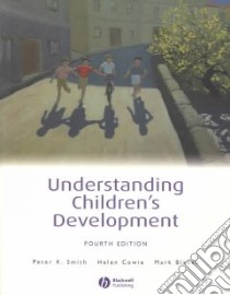 Understanding Children's Development libro in lingua di Smith Peter K., Cowie Helen, Blades Mark