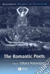 The Romantic Poets libro in lingua di Natarajan Uttara (EDT)
