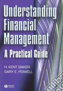 Understanding Financial Management libro in lingua di Baker H. Kent, Powell Gary E.