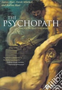 The Psychopath libro in lingua di Blair James, Mitchell Derek Robert, Blair Karina