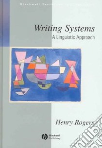 Writing Systems libro in lingua di Rogers Henry