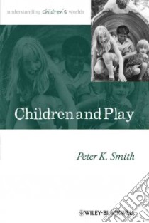 Children and Play libro in lingua di Smith Paul