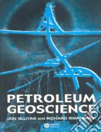 Petroleum Geoscience libro in lingua di Gluyas J. G., Swarbrick Richard