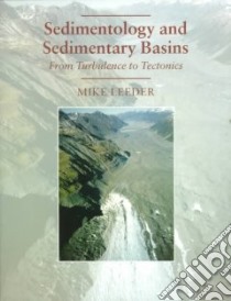 Sedimentology and Sedimentary Basins libro in lingua di M.R.  Leeder