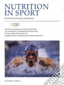 Nutrition in Sport libro in lingua di Maughan Ron J. (EDT), Ioc Medical Commission (COR), International Federation of Sports Medicine (COR)
