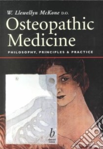 Osteopathic Medicine libro in lingua di McKone Walter Llewellyn, Podmore W. (INT)