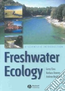 Freshwater Ecology libro in lingua di Closs Gerry, Downes Barbara, Boulton Andrew