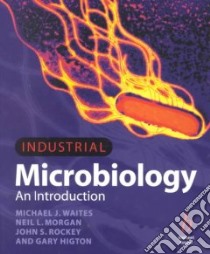 Industrial Microbiology libro in lingua di Waites