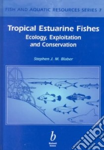 Tropical Estuarine Fishes libro in lingua di Blaber Stephen J. M.