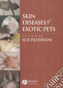 Skin Diseases of Exotic Pets libro in lingua di Paterson Sue (EDT)