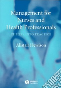 Management for Nurses and Health Professionals libro in lingua di Alistair Hewison
