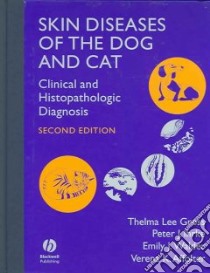 Skin Diseases Of The Dog And Cat libro in lingua di Gross Thelma Lee (EDT), Ihrke Peter J., Walder Emily J., Affolter Verena K. Ph.D.