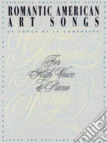 Romantic American Art Songs libro in lingua di Hal Leonard Publishing Corporation (COR), Walters Richard (EDT)