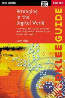 Arranging in the Digital World libro in lingua di Allen Corey