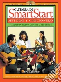 Guitarra De Smartstart - Metodo Y Cancionero libro in lingua di Turner Jessica Baron (EDT), Marshall Alexander, Phillips Cecilia, Rangel Francisco, Turner Jessica Baron