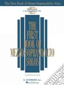 The First Book of Mezzo-soprano/alto Solos libro in lingua di Boytim Joan Frey (CRT), Hal Leonard Publishing Corporation (COR)