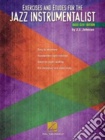Exercises and Etudes for the Jazz Instrumentalist libro in lingua di Johnson J. J. (COP)