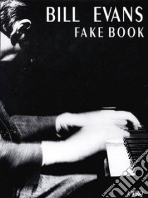 Bill Evans Fake Book libro in lingua di Evans Bill (CRT), Hal Leonard Publishing Corporation (CRT)
