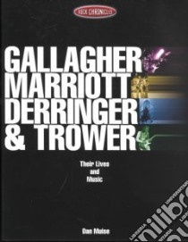 Gallagher, Marriott, Derringer & Trower libro in lingua di Muise Dan, Derringer Rick (CRT), Trower Robin (CRT)