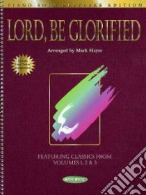 Lord, Be Glorified - Keepsake Edition libro in lingua di Hayes Mark (CRT)