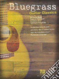 Bluegrass Guitar Classics libro in lingua di Hal Leonard Publishing Corporation (CRT)