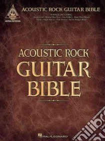 Acoustic Rock Guitar Bible libro in lingua di Hal Leonard Publishing Corporation (COR)