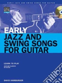 Early Jazz And Swing Songs For Guitar libro in lingua di Hamburger David, Rodgers Jeffrey Pepper (EDT)