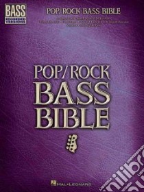 Pop/rock Bass Bible libro in lingua di Hal Leonard Publishing Corporation (CRT)