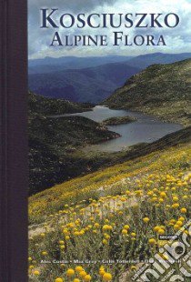 Kosciuszko Alpine Flora libro in lingua di Costin Alec, Gray Max, Totterdell Colin, Wimbush Dane