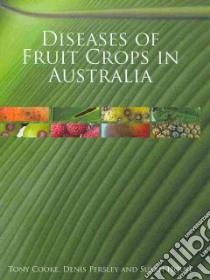 Diseases of Fruit Crops in Australia libro in lingua di Cooke Tony (EDT), Persely Denis (EDT), House Susan (EDT)