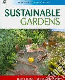 Sustainable Gardens libro in lingua di Cross Rob, Spencer Roger