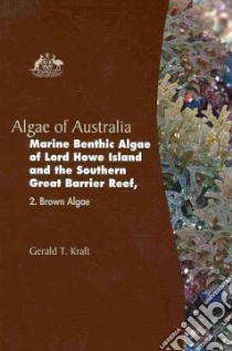 Algae of Australia libro in lingua di Kraft Gerald T.