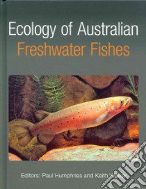 Ecology of Australian Freshwater Fishes libro in lingua di Humphries Paul (EDT), Walker Keith (EDT)
