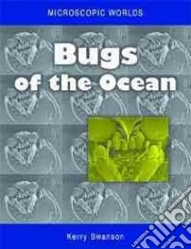 Bugs of the Ocean libro in lingua di Swanson Kerry