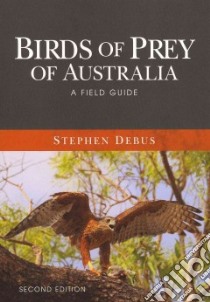 Birds of Prey of Australia libro in lingua di Debus Stephen, Davies Jeff (ILT)