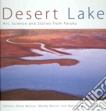 Desert Lake libro in lingua di Morton Steve (EDT), Martin Mandy (EDT), Mahood Kim (EDT), Carty John (EDT)