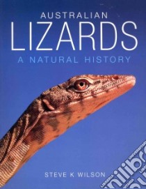 Australian Lizards libro in lingua di Wilson Steve K.