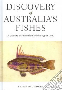 Discovery of Australia's Fishes libro in lingua di Saunders Brian
