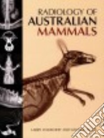 Radiology of Australian Mammals libro in lingua di Vogelnest Larry, Allan Graeme